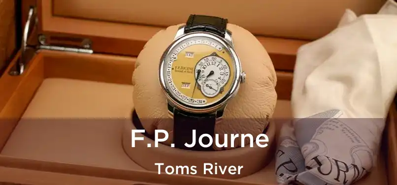 F.P. Journe Toms River